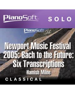 Newport Music Festival 2005: Bach to the Future - Six Transcriptions