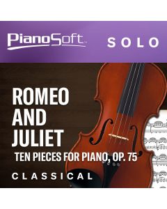 Romeo and Juliet - Ten Pieces for Piano, Op 75