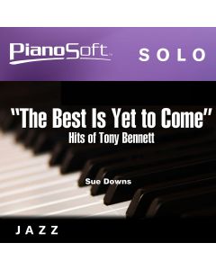 "The Best Is Yet to Come" - Hits of Tony Bennett